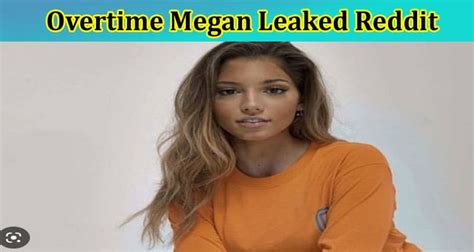 how to find overtime megan leaks|(Updated) Overtime Megan Leaked Reddit: Check If。